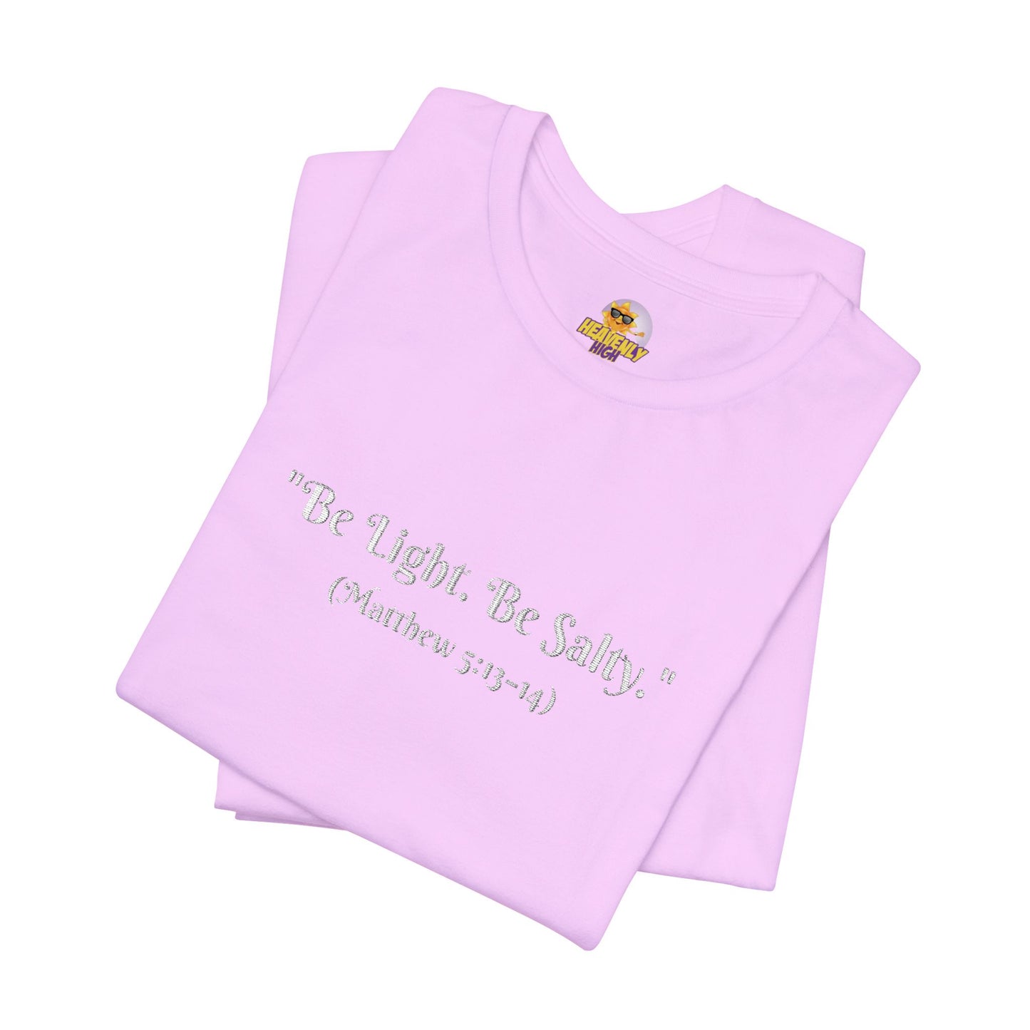 Be Light. Be Salty! Unisex Jersey Short Sleeve Tee