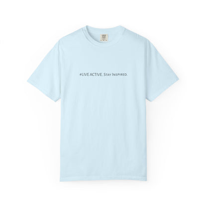 Live Active. Stay Inspired T-Shirt —Motivational Graphic Tee (Black Logo)