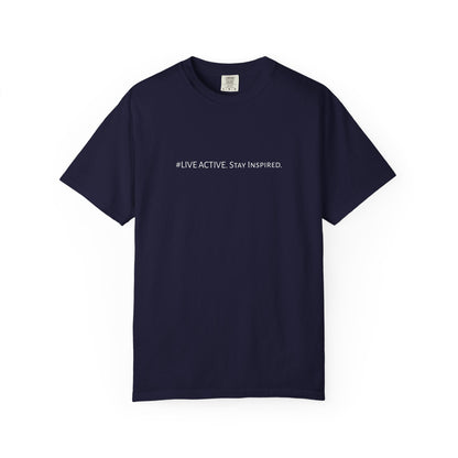 Live Active. Stay Inspired T-Shirt —Motivational Graphic Tee (White logo)