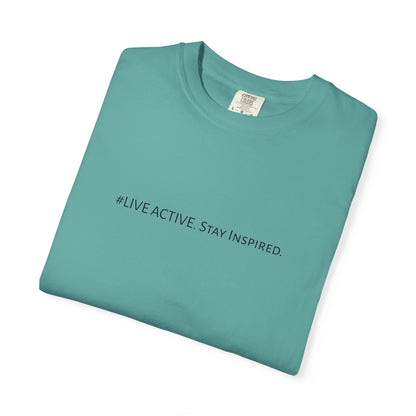 Live Active. Stay Inspired T-Shirt —Motivational Graphic Tee (Black Logo)