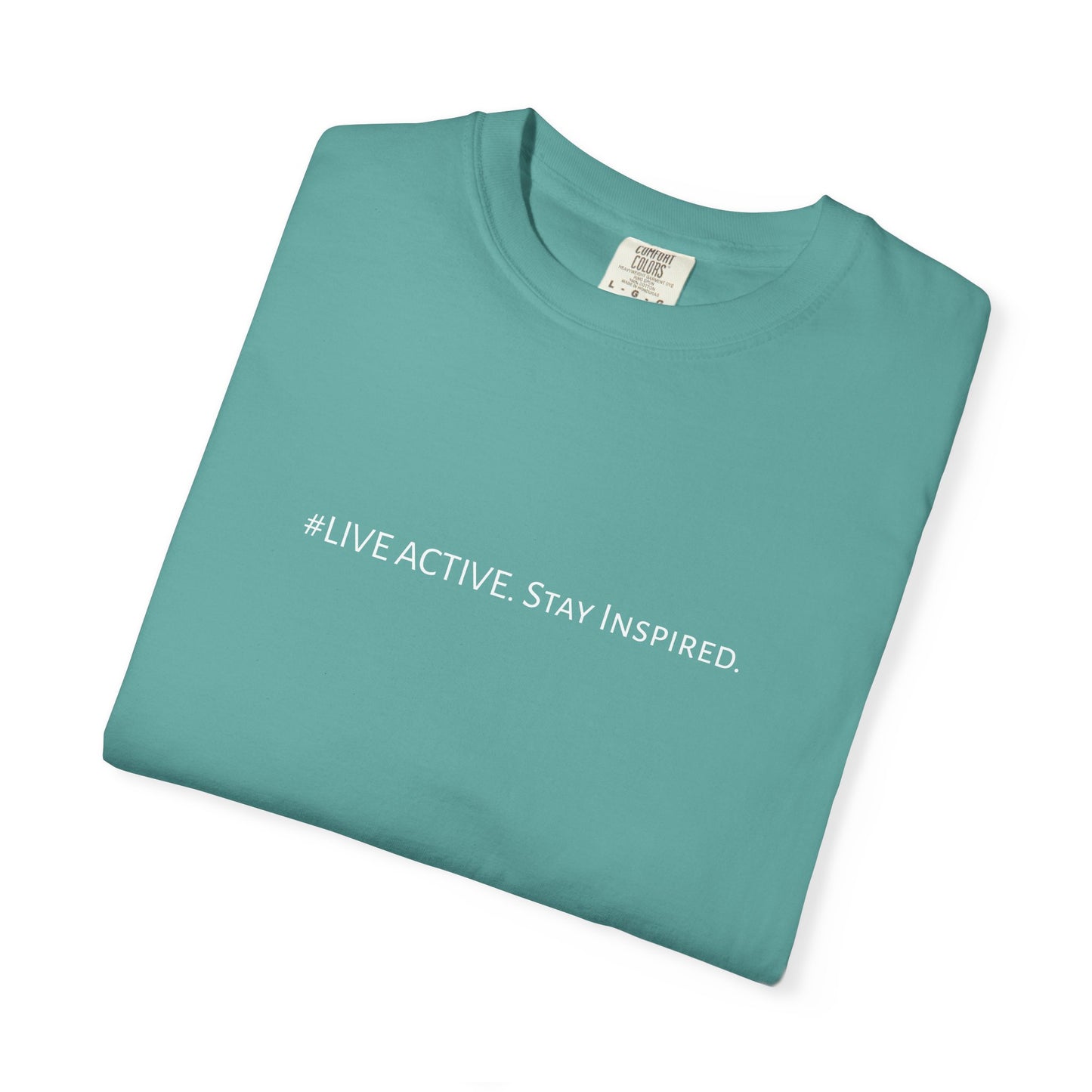 Live Active. Stay Inspired T-Shirt —Motivational Graphic Tee (White logo)