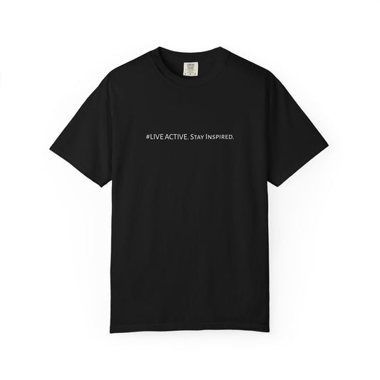 Live Active. Stay Inspired T-Shirt —Motivational Graphic Tee (White logo)