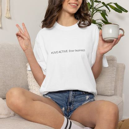 Live Active. Stay Inspired T-Shirt —Motivational Graphic Tee (Black Logo)