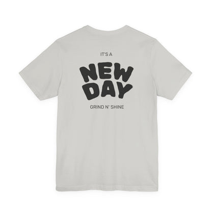 It's a New Day Unisex Tee, Motivational Shirt, Casual Wear, Gift for Him, Gift for Her, Positive Vibes, Everyday Essential