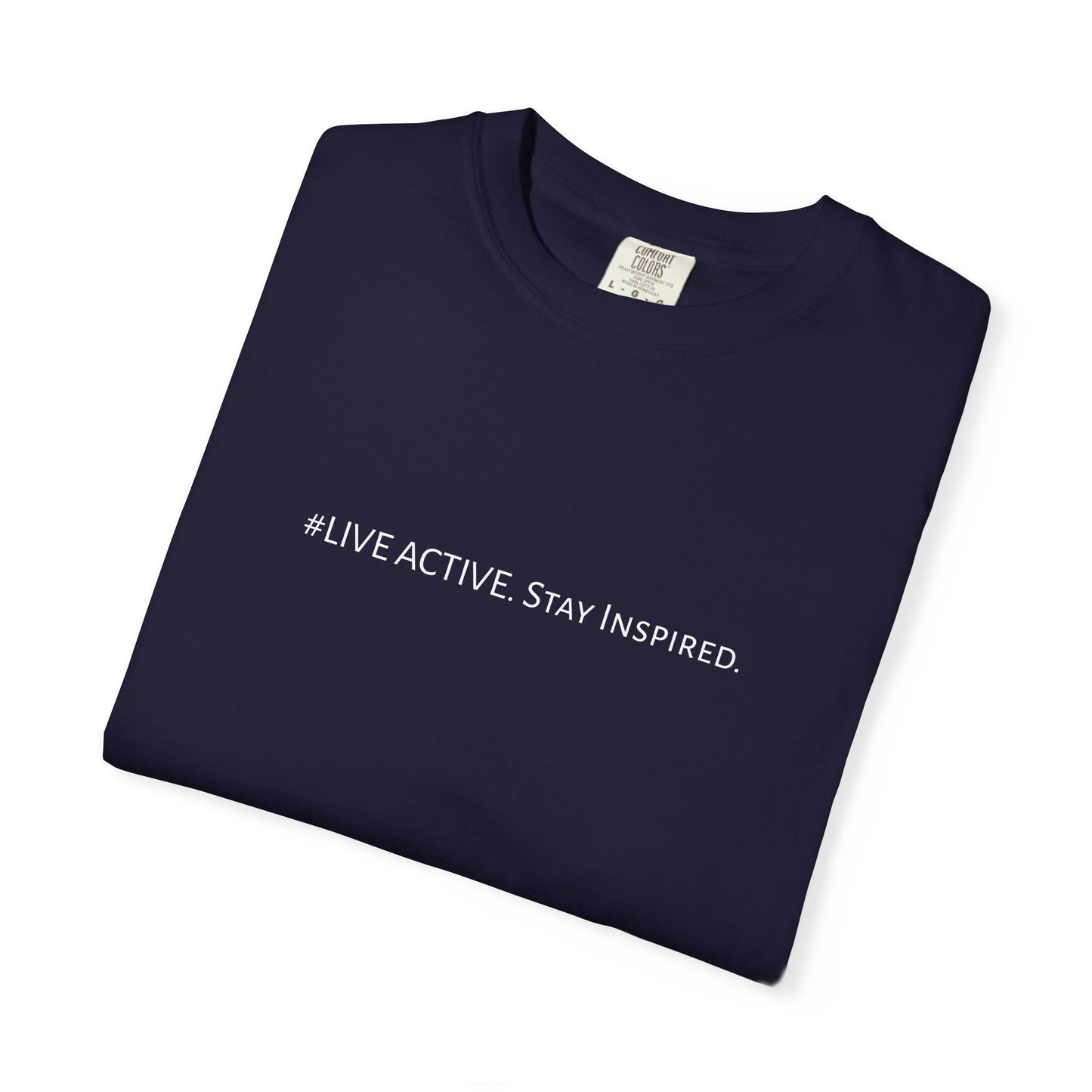 Live Active. Stay Inspired T-Shirt —Motivational Graphic Tee (White logo)