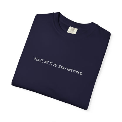 Live Active. Stay Inspired T-Shirt —Motivational Graphic Tee (White logo)
