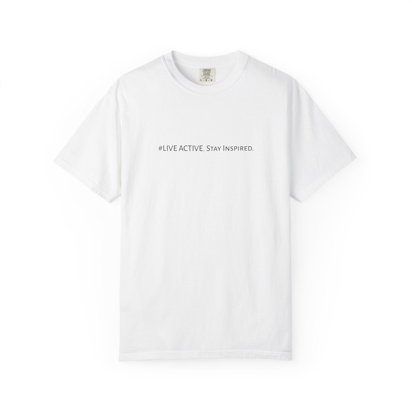 Live Active. Stay Inspired T-Shirt —Motivational Graphic Tee (Black Logo)