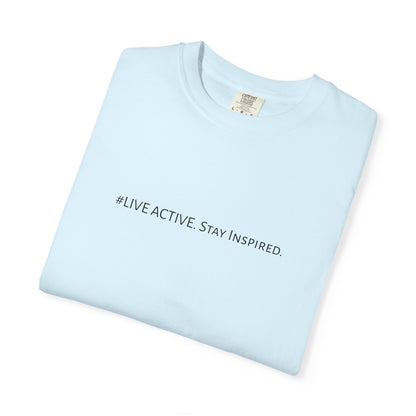 Live Active. Stay Inspired T-Shirt —Motivational Graphic Tee (Black Logo)