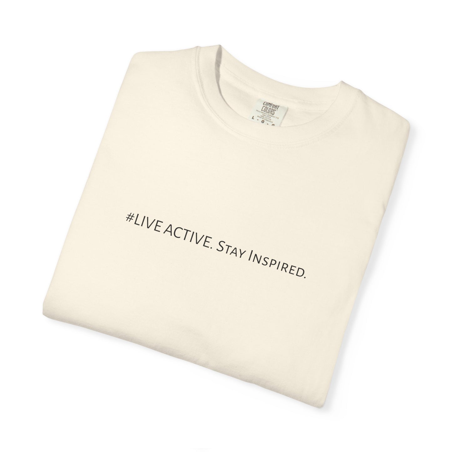 Live Active. Stay Inspired T-Shirt —Motivational Graphic Tee (Black Logo)