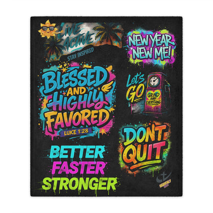 Blessed & Highly Favored Minky Blanket — Inspirational New Year Motivational Throw (Don’t Quit, Better Faster Stronger)