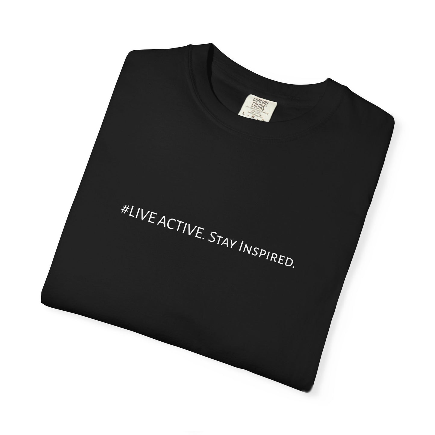 Live Active. Stay Inspired T-Shirt —Motivational Graphic Tee (White logo)