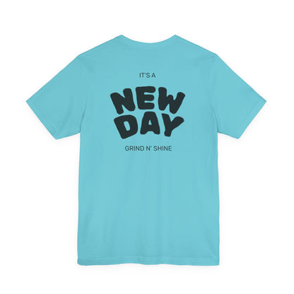 It's a New Day Unisex Tee, Motivational Shirt, Casual Wear, Gift for Him, Gift for Her, Positive Vibes, Everyday Essential