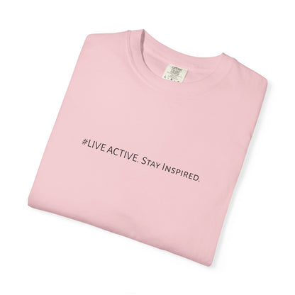 Live Active. Stay Inspired T-Shirt —Motivational Graphic Tee (Black Logo)